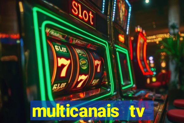multicanais tv online ao vivo